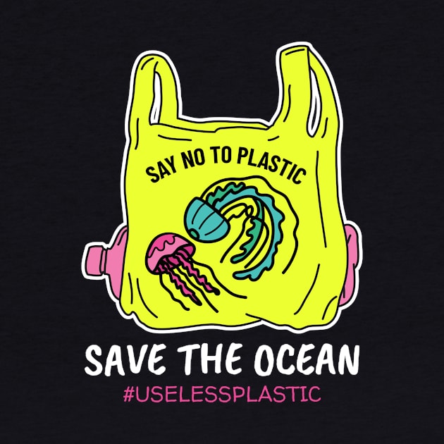 SAVE THE OCEAN - JELLYFISH, save the earth, environment, activist - Dark Colors by PorcupineTees